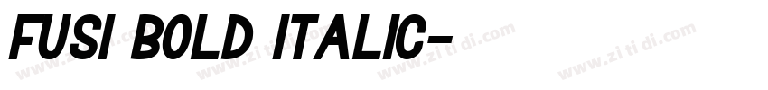 Fusi Bold Italic字体转换